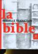 LA NOUVELLE TRADUCTION BIBLE. COLLECTIF