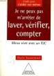 JE NE PEUX PAS M'ARRETER DE LAVER, VERIFIER, COMPTER - MIEUX VIVRE AVEC UN TOC. ALAIN SAUTERAUD