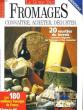 LE GUIDE DES FROMAGES - CONNAITRE, ACHETER, DEGUSTER. COLLECTIF