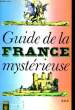 GUIDE LA FRANCE MYSTERIEUSE 3. COLLECTIF