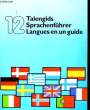 12 TALENGIRDS, SPRACHENFUHRER, LANGUES EN UN GUIDE. COLLECTIF