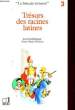 TRESORS DES RACINES LATINES 3. JEAN BOUFFARTIGUE / ANNE-MARIE DERIEU