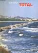 NOUVELLES TOTAL - LA PROVENCE ET SON HERITAGE ROMAIN - LA LUTTE CONTRE LA POLLUTION A LA RAFFINERIE DE PROVENCE - L'ENERGIE SOLAIRE.... COLLECTIF