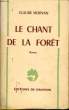 LE CHANT DE LA FORET. CLAUDE MORVAN.