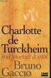 CHARLOTTE DE TURCKHEIM - MA JOURNEE A MOI. BRUNO GACCIO