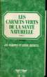 LES CARNETS VERTS DE LA SANTE NATURELLE TOME 1 - LES PLANTES ET LEURS SECRETS. YVES ROCHER