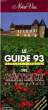 NOTRE VIN - LE GUIDE 93 (FRANCAIS / ENGLISH) DES CHATEAUX DU BORDELAIS. COLLECTIF
