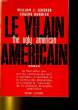 LE VILAIN AMERICAIN. WILLIAM J. LEDERER / EUGENE BURDICK