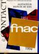FNAC - CONTACT - MAGAZINE DES ADHERENTS DE LA FNAC N°315 - 1954 - 1994 - AGITATEUR DEPUIS 40 ANS. COLLECTIF