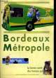 BORDEAUX METROPOLE - LA MAGAZINE DE LA COMMUNAUTE URBAINE DE BORDEAUX N°103. COLLECTIF