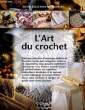 L'ART DU CROCHET - NOTR ESELECTION DE MODELES. COLLECTIF