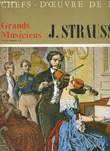 CHEFS D'OEUVRES DE L'ART N°24 - GRANDS MUSICIENS - F. STRAUSS SE.. COLLECTIF