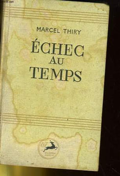 ECHEC AU TEMPS. MARCEL THIRY