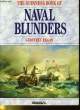 THE GUINNESS BOOK OF NAVAL BLUNDERS. GEOFFREY REGAN