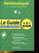 ABC BAC - MATHEMATIQUES 1re S - TOME 1: ANALYSE, ALGEBRE, PROBABILITES, STATISTIQUES - LE GUIDE COURS + EXERCICES. COLLECTIF