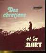 DES CHRETIENS ET LA MORT - PROMESSES N°93. COLLECTIF