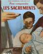 POUR COMPRENDRE LES SACREMENTS. JEAN DOMINIQUE PAPILON