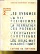CONSILE OECUMENIQUE VATICAN II - LES EVEQUE - LA VIE RELIGIEUSE - LA FORMATION DES PRETRES - L'EDUCATION CHRETIENNE - LES RELIGIONS NON-CHRETIENNES. ...