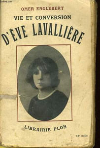 VIE ET CONVERSION D4EVE LAVALLIERE