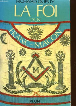 LE FOI D'UN FRANC-MACON. RICHARD DUPUY