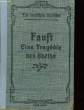 FAUST EINE TRAGODIE VON GOETHE. DIE DEUTCHEN KLAFFITER
