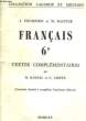 FRANCAIS 6e - TEXTES COMPLEMANTAIRES par BARRAL ET GRIFFE. FOURNIER ET BASTIDE