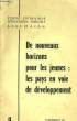 DE NOUVEAUX HORIZONS POUR LE SJEUNES: LES PAYS EN VOIE DE DEVELOPPEMENT - 9 - CONFERENCE DE M. FARINE, M. MARTINACHE, M. ARNAUD. CENTRE CATHOLIQUE ...