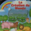 LA CEATION DU MONDE. COLLECTIF