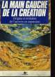 LA MAIN GAUCHE DE LA CREATION - origine et evolution de l'univers en expansion. SILK / BARROW
