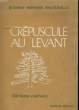 CREPUSCULE AU LEVANT - tome I: a la bonne espérance. QUESNOT MONNIER-HAUTTEVILLE