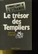 LE TRESOR DES TEMPLIERS. JEAN-LUC CHAUMEIL