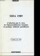 SIDA 1989, L'INFECTION OAR LE VIRUS DE L'IMMUNODEFICIENCE HUMAINE EN PRATIQUE MEDICALE QUODITENNE. COLLECTIF