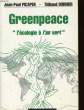 "GREENPEACE ""L'ECOLOGIE A L'AN VERT""". JEAN-PAUL PICAPER / THIBAUD DORNIER