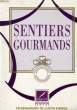 SENTIERS GOURMANDS - SILK CUT - 750 RESTAURANTS DE LA PETITE AUBERGE A LA GRANDE TABLE DANS TOUTES LES PROVINCES. collectif