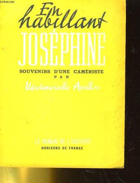 EN HABILLANT JOSEPHINE - SOUVENIRS D'UNE CAMERISTE. MADEMOISELLE AURILLON