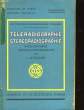 LES TECHNIQUES RADIOGRAPHIQUES MODERNES / TELERADIOGRAPHIE STEREORADIOGRAPHIE - APPLICATIONS MEDICO-CHIRURGICALES. L. DIOCES