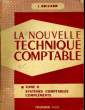 LA NOUVELLE TECHNIQUE COMPTABLE - TOME II. SYSTEMES COMPTABLES COMPLEMENTS. L. GUIZARD