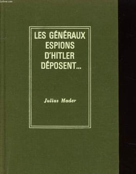 LES GENERAUX ESPIONS D'HITLER DEPOSENT.... JULIUS MADER