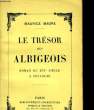 LE TRESOR DES ALBIGEOIS. ROMANS DU XVIe SIECLE A TOULOUSE. MAURICE MAGRE