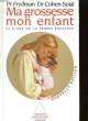 MA GROSSESSE MON ENFANT, LE LIVRE DE LA FEMME ENCEINTE. Pr FRYDMAN / Dr COHEN-SOLAL