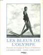LES BLEUS DE L'OLYMPE, PORTRAITS DE L'EQUIPE DE FRANCE D'ATHLETISME. CATHERINE CABROL / PIERRE-ANDRE LACOUT