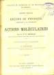 FACULTE DE MEDECINE ET DE PHRAMACIE DE BORDEAUX - ANNEE 1893-94 - LECONS DE PHYSIQUE APPLIQUEE A LA PHRAMACIE - ACTIONS MOLECULAIRES. Dr C. SIGALAS