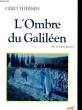 L'OMBRE DU GALILEEN - RECIT HISTORIQUE. GERD THEISSEN