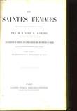 LES SAINTES FEMMES, FRAGMENTS D'UNE HISTOIRE DE L'EGLISE. M. L'ABBBE G. DARBOY