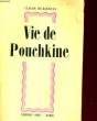 VIE DE POUCHKINE. CLAUDE DE BLESNAY