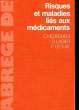 RISQUES ET MALADIES LIES AUX MEDICAMENTS. HEUSGHEMM / LAGIER / LECHAT