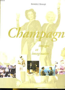 CHAMPAGNE. IMAGES ET IMAGINAIRE