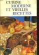 CUISINE MODERNE ET VIEILES RECETTES. COLLECTIF