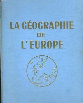 LA GEOGRAPHIE DE L'EUROPE - TOME 1. GOSSOT / BOIGELOT
