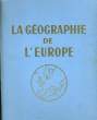 LA GEOGRAPHIE DE L'EUROPE - TOME 1. GOSSOT / BOIGELOT